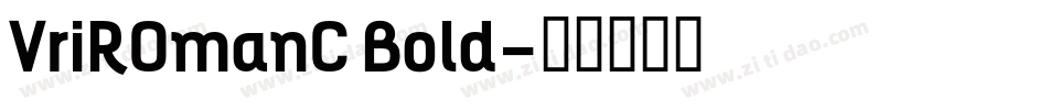 VriROmanC Bold字体转换